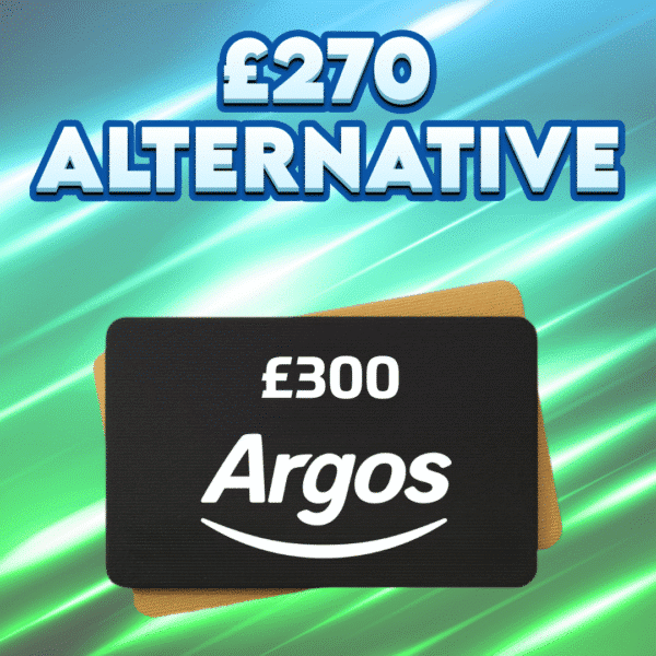 £300 Argos Voucher OR £270