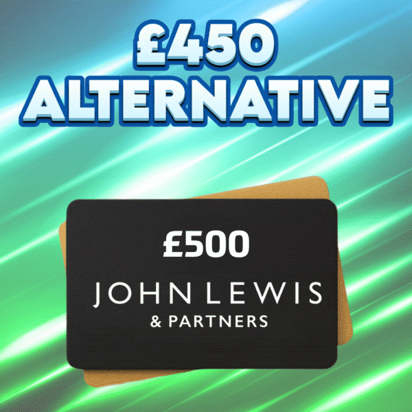 £500 John Lewis Voucher OR £450