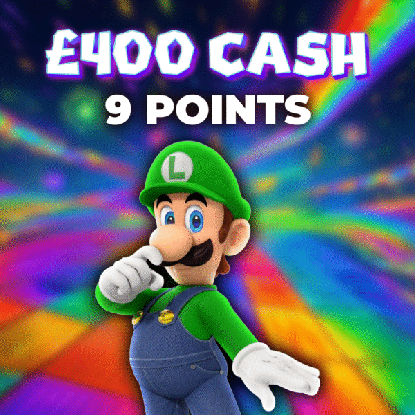 Luigi | £400.00 Cash | 9 Points