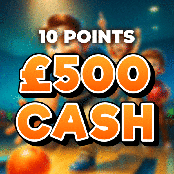 £500 Cash - 10 Pins - 10 Points