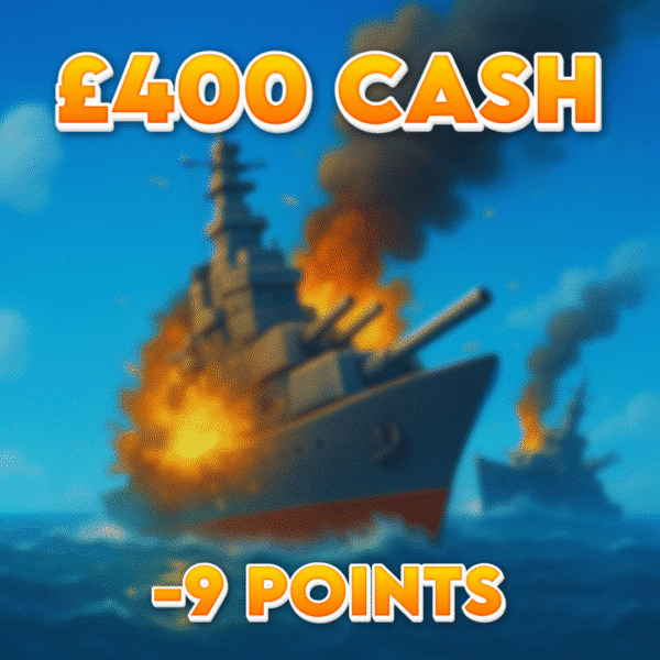 Battleship | £400.00 Cash | -9 Points