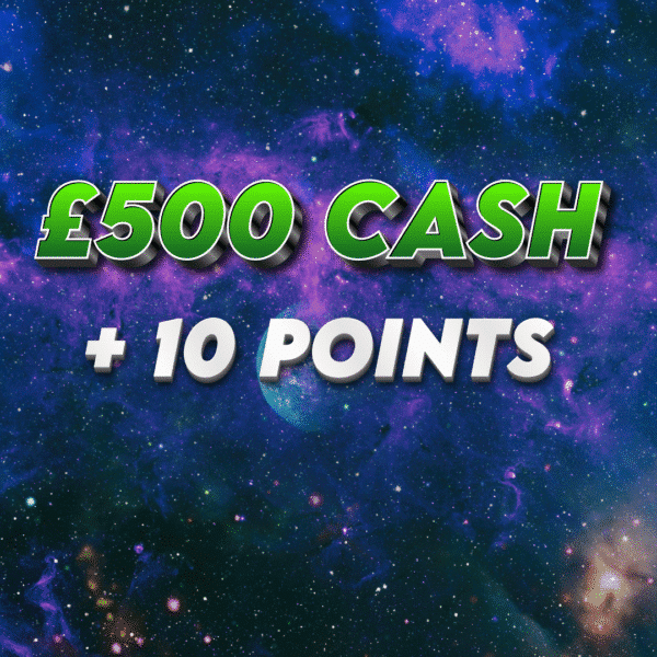 Sun | £500.00 Cash | 10 Points