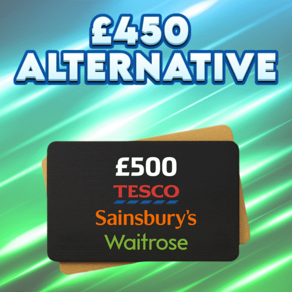 £500 Supermarket Voucher OR £450
