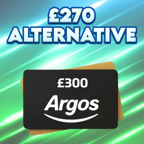£300 Argos Voucher OR £270
