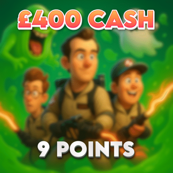 Who Ya Gonna Call? | £400.00 Cash | 9 Points