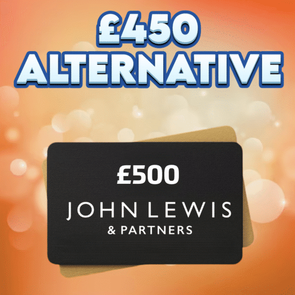 £500 John Lewis Voucher OR £450