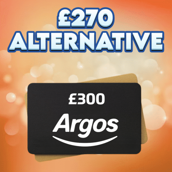 £300 Argos Voucher OR £270