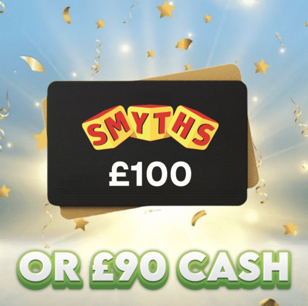 £100 Smyths Voucher OR £90 Cash