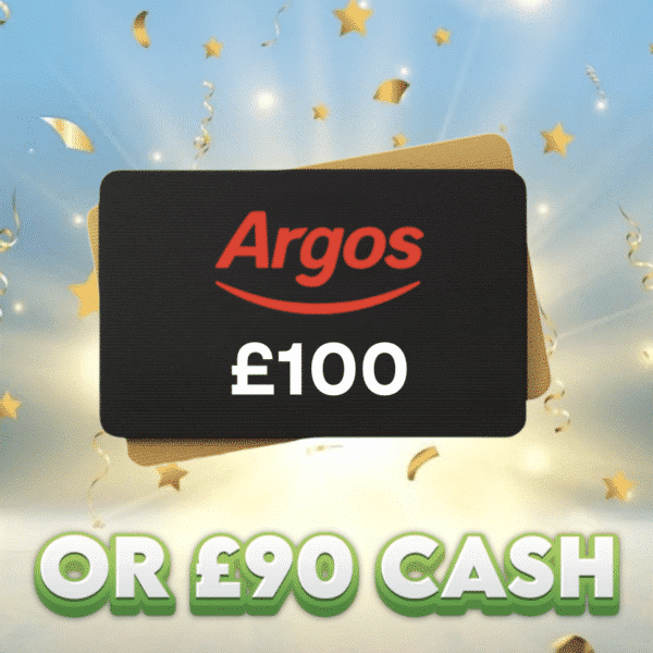 £100 Argos Voucher OR £90 Cash