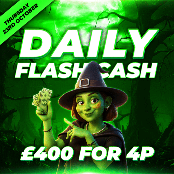 Thursday 23rd October - £400 Flash Cash