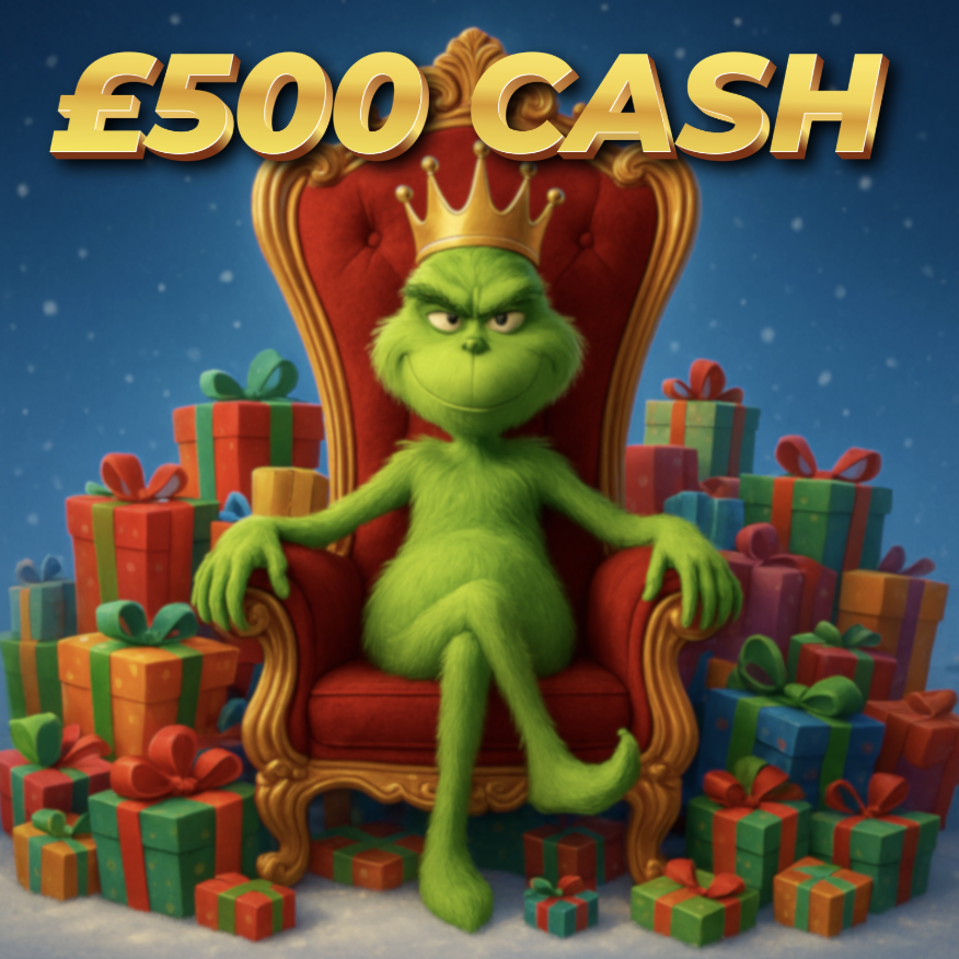 You Outsmarted the Grinch! | £500.00 Cash