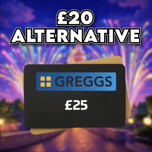 £25 Greggs Voucher OR £20 Cash