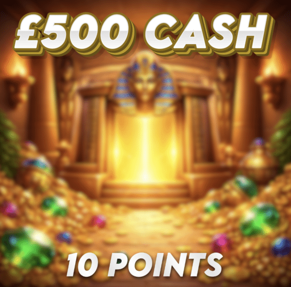 Pharaoh’s Gold | £500.00 Cash | 10 Points