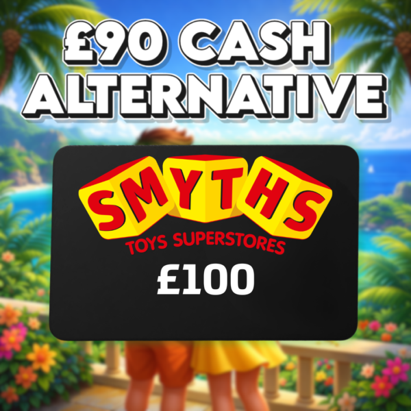 £100 Smyths Voucher OR £90 Cash