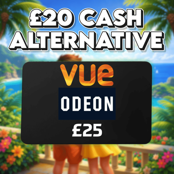 £25 Odeon / Vue Cinema Voucher OR £20 Cash