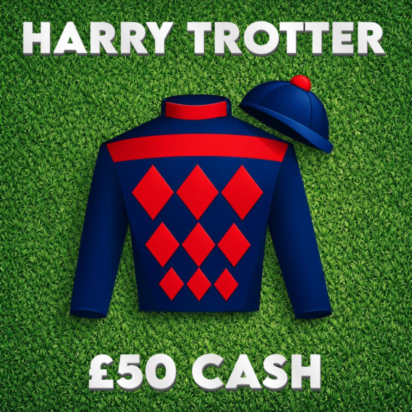 Harry Trotter | £50 Cash