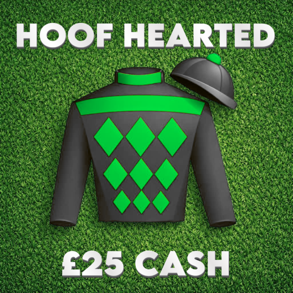 Hoof Hearted | £25 Cash