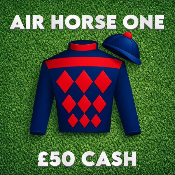 Air Horse One | £50 Cash