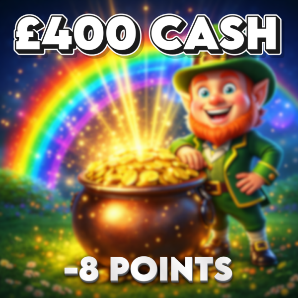 Luck Ran Out | £400.00 Cash | -8 Points