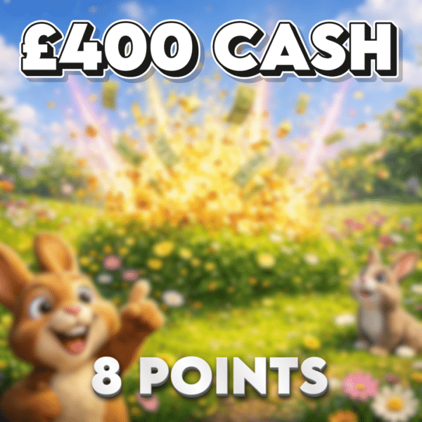 £400.00 Cash | 8 Points