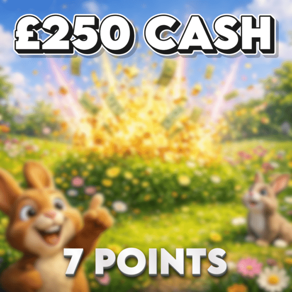 £250.00 Cash | 7 Points