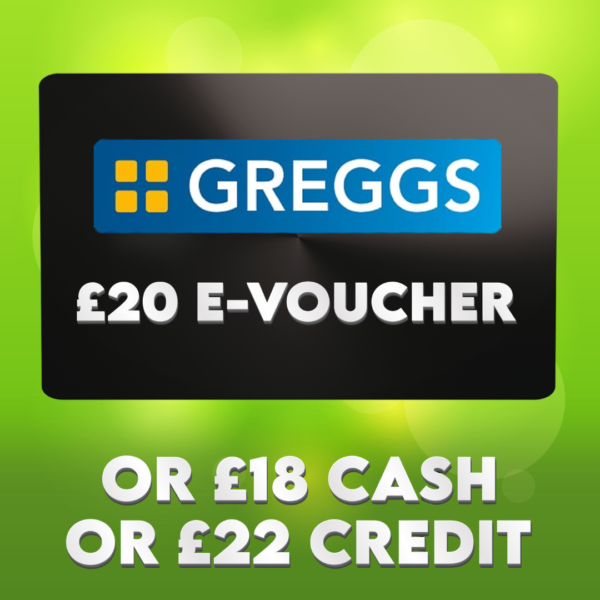 £20 Greggs E-Voucher OR £18