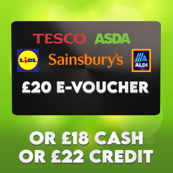 £20 Supermarket E-Voucher OR £18