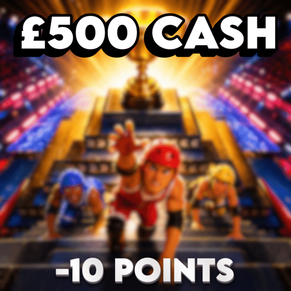 £500 Cash | -10 Points