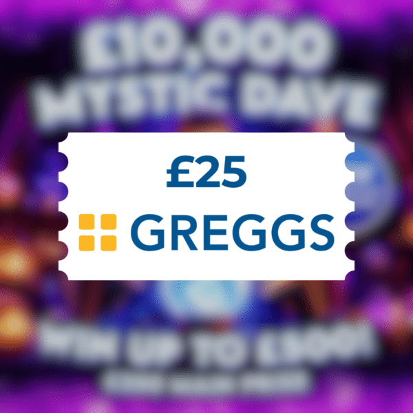 £25 Greggs E-Voucher or £20 Cash