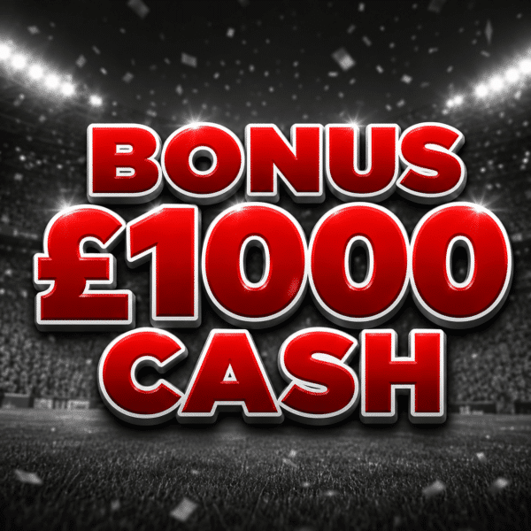 -10 Points | 🚨 BONUS £1000 Cash 🚨