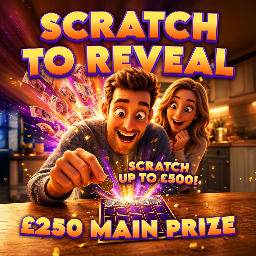 Scratch To Reveal (£250 Main Prize)