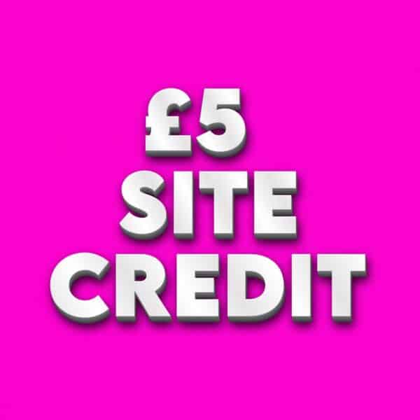 £5 Site Credit